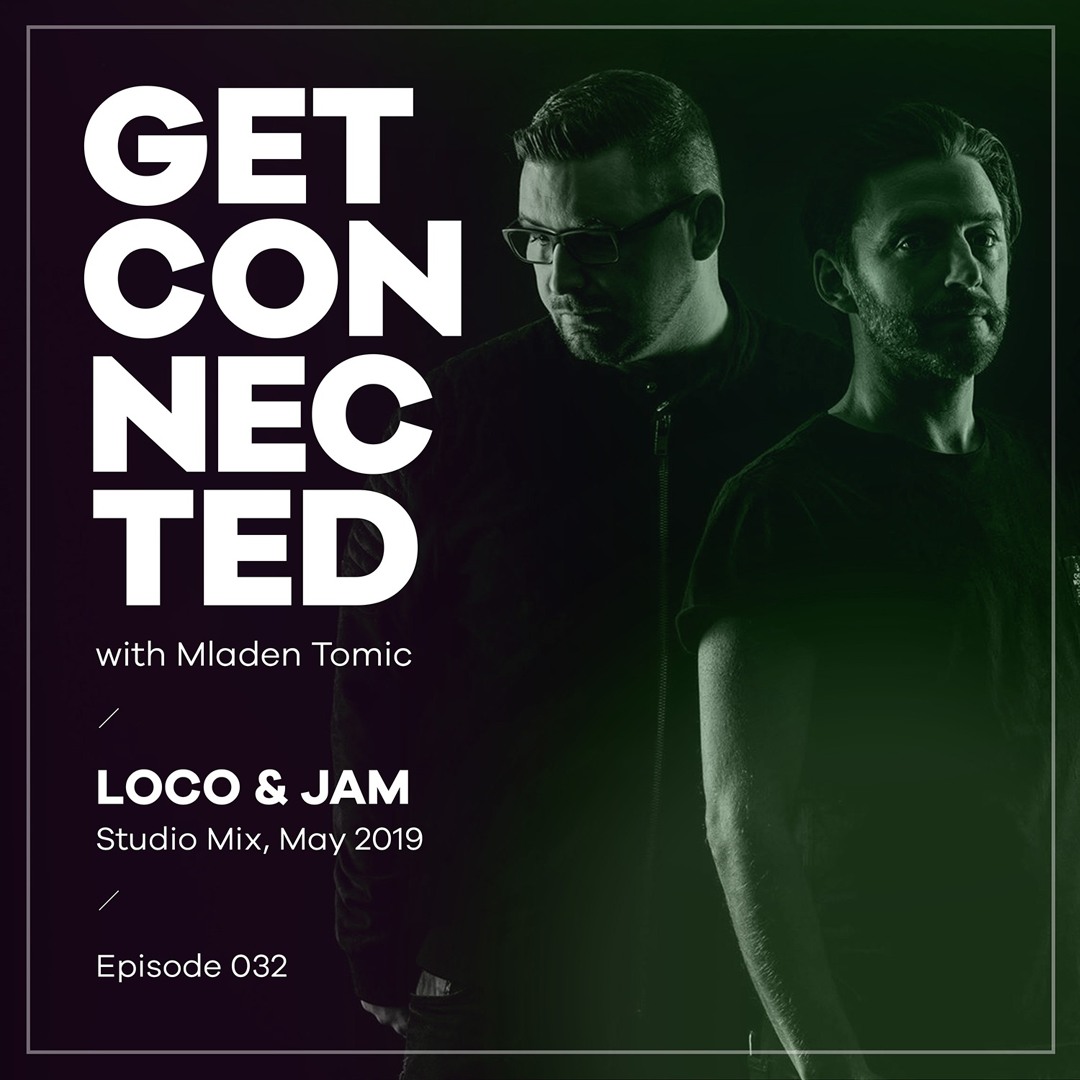 Cover von Get Connected with Mladen Tomic - 032 - Guest Mix by Loco & Jam