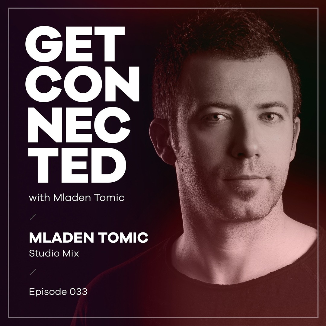 Cover von Get Connected With Mladen Tomic - 033 - Studio Mix