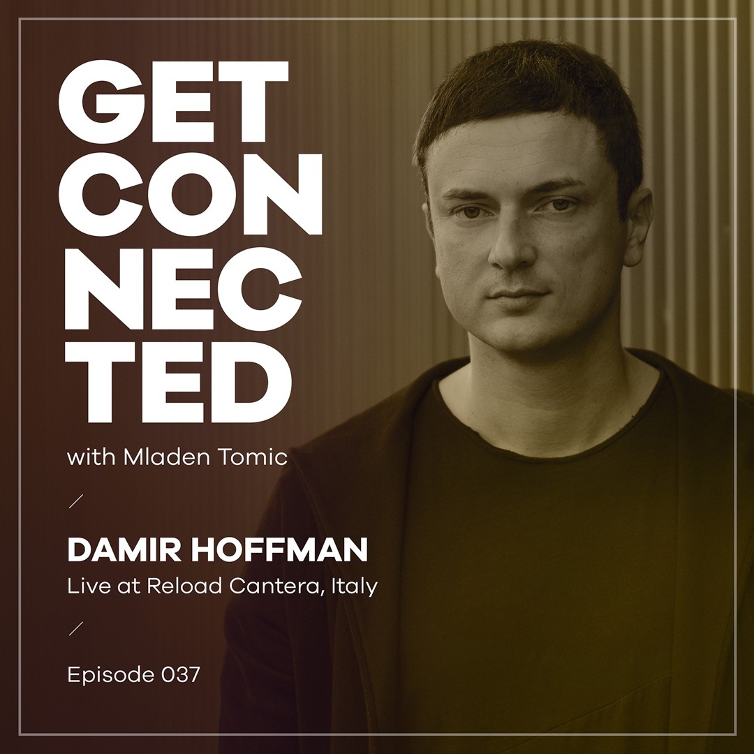 Cover von Get Connected with Mladen Tomic - 037 - Guest Mix by Damir Hoffman
