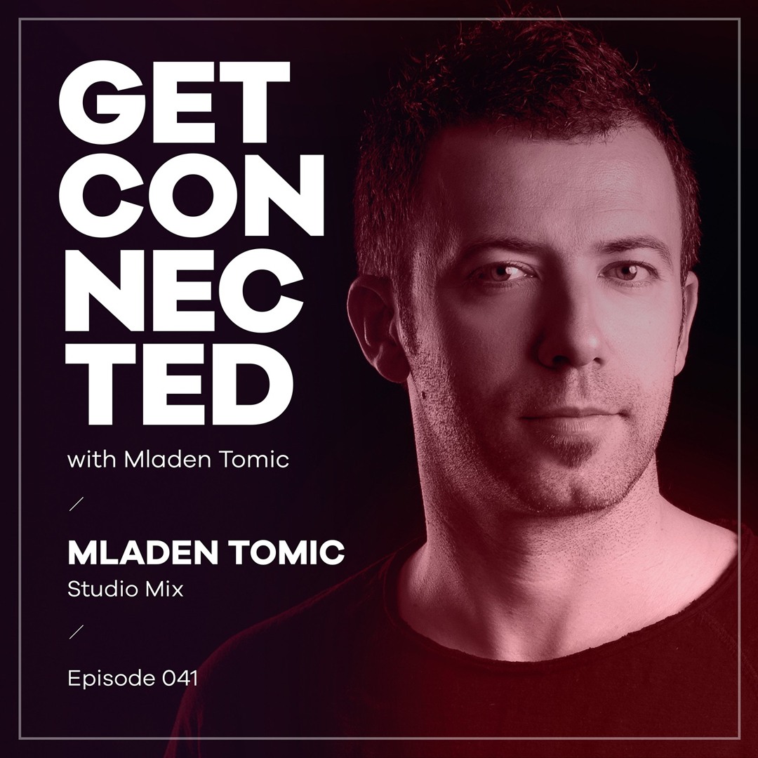 Cover von Get Connected With Mladen Tomic - 041 - Studio Mix