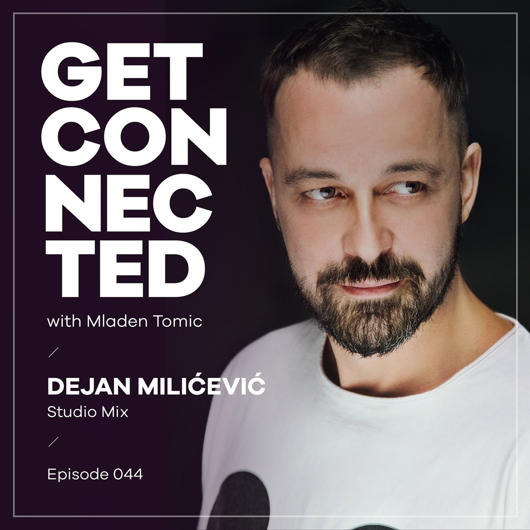 Cover von Get Connected With Mladen Tomic - 044 - Guest Mix By Dejan Milicevic