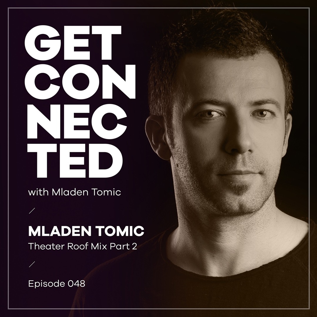 Cover von Get Connected with Mladen Tomic - 048 - Theater Roof Mix Part 2