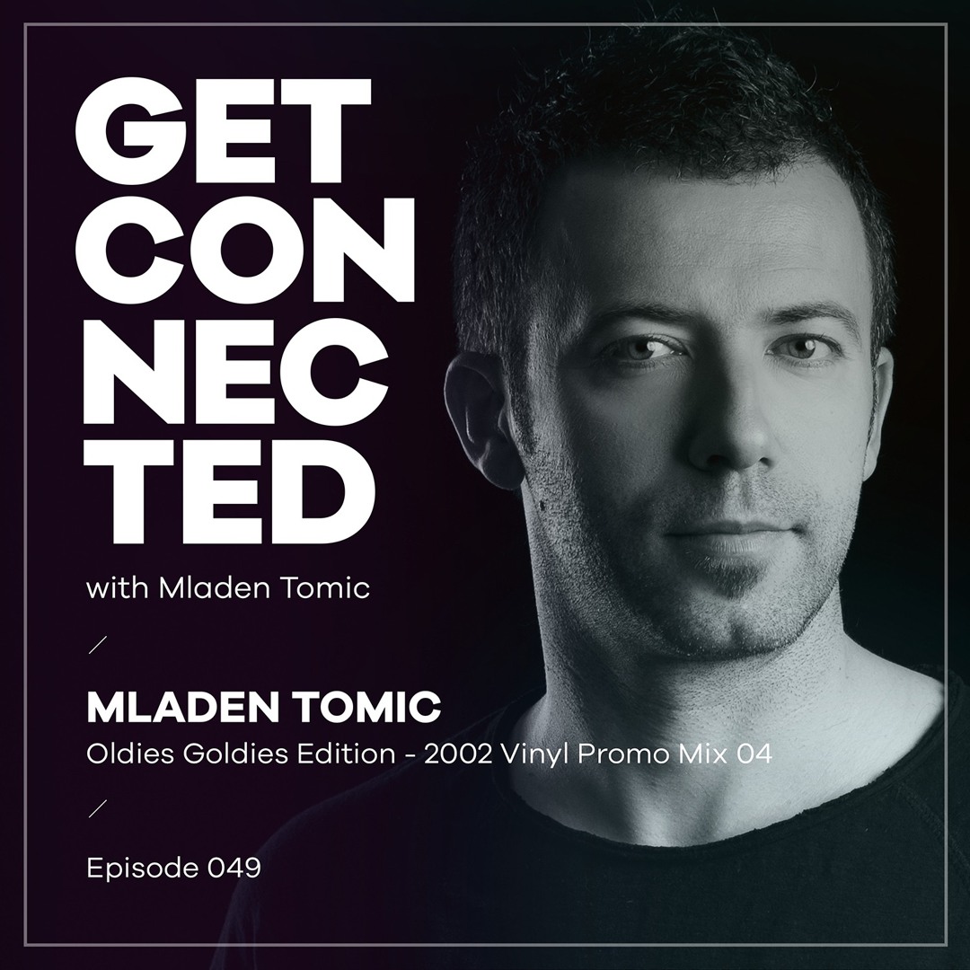 Cover von Get Connected with Mladen Tomic - 049 - Oldies Goldies Edition - 2002 Vinyl Only Promo Mix 04