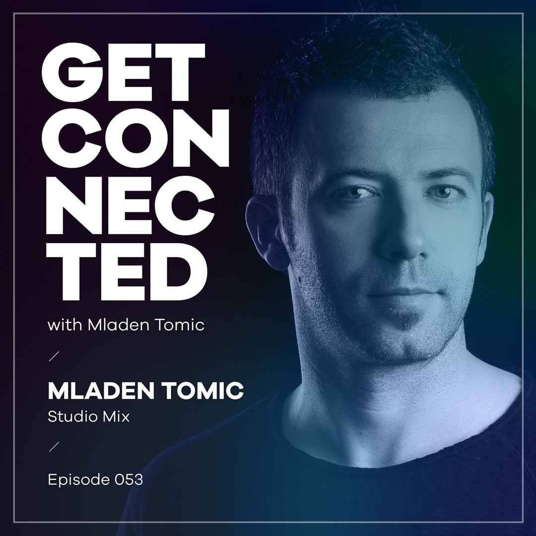 Cover von Get Connected With Mladen Tomic - 053 - Studio Mix