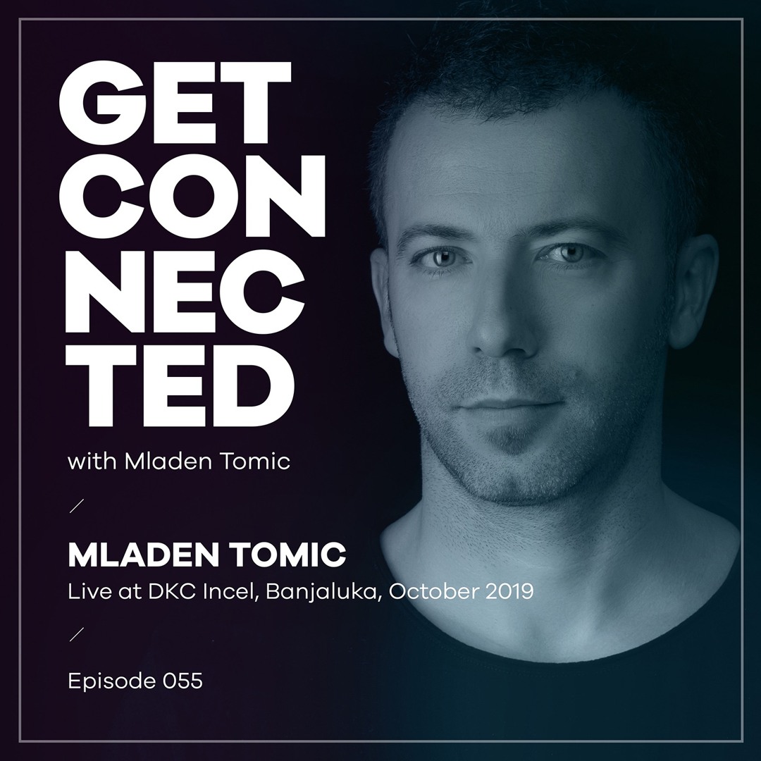 Cover von Get Connected with Mladen Tomic - 055 - Live at DKC Incel, Banjaluka