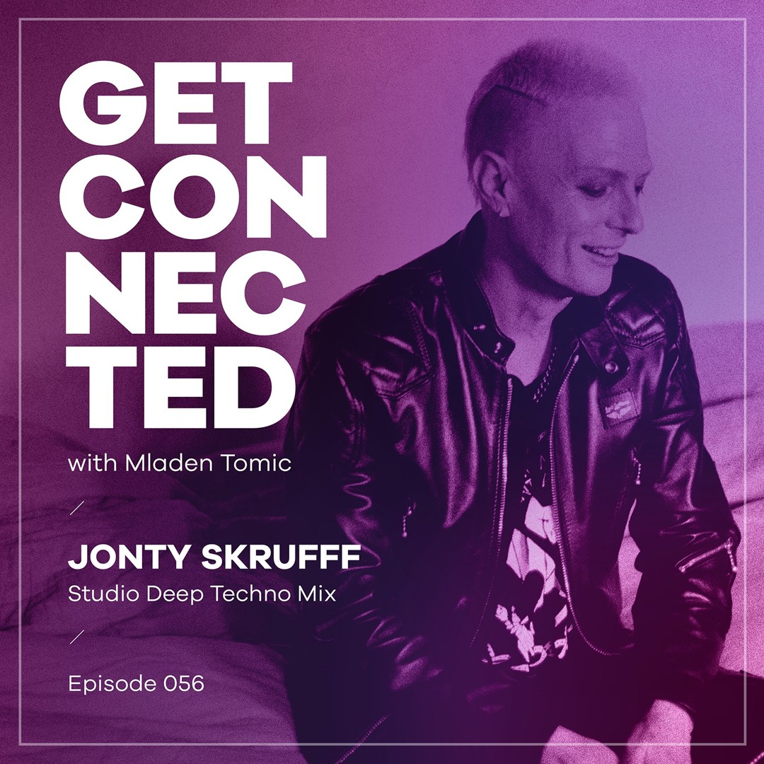 Cover von Get Connected With Mladen Tomic - 056 - Guest Mix By Jonty Skrufff