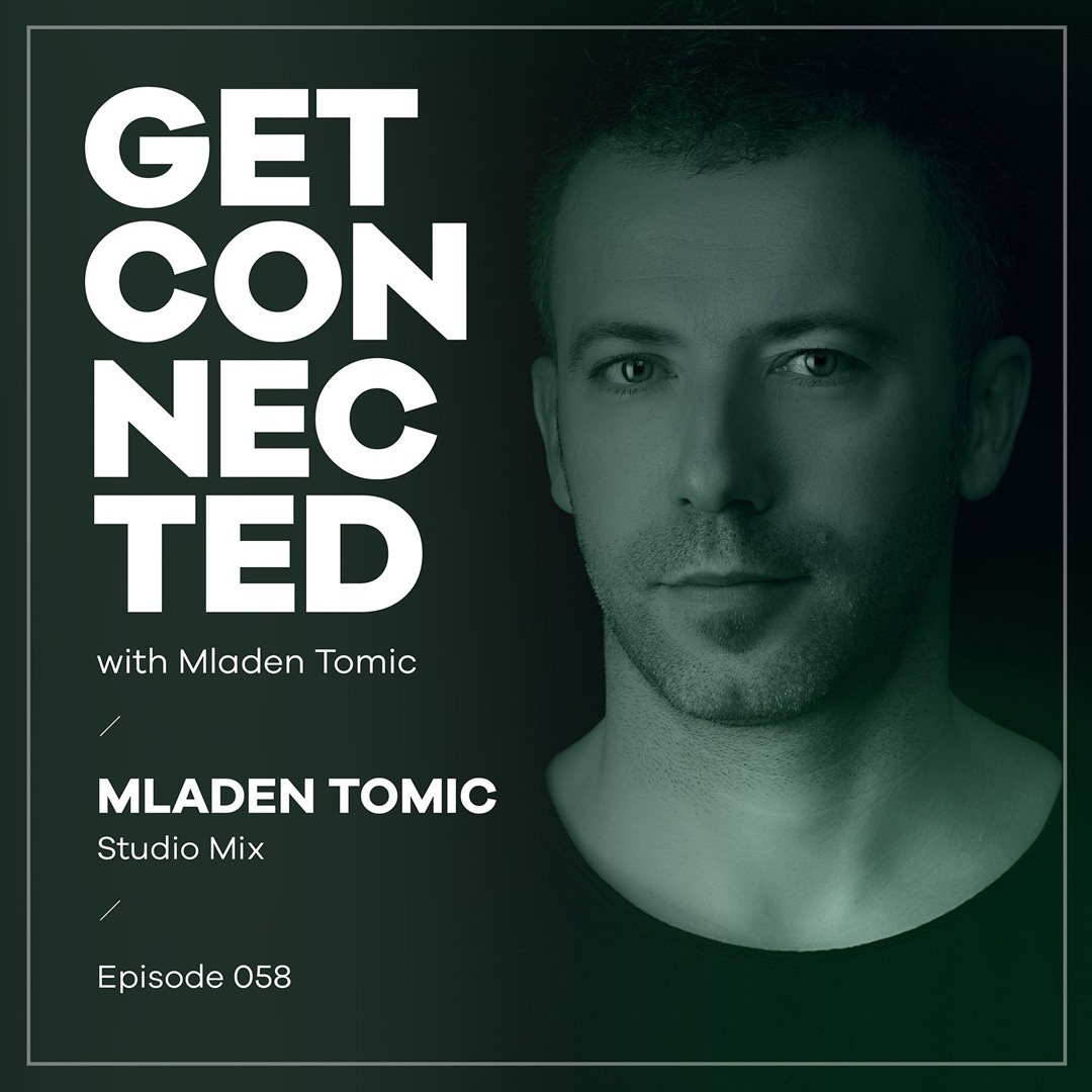 Cover von Get Connected With Mladen Tomic - 058 - Studio Mix