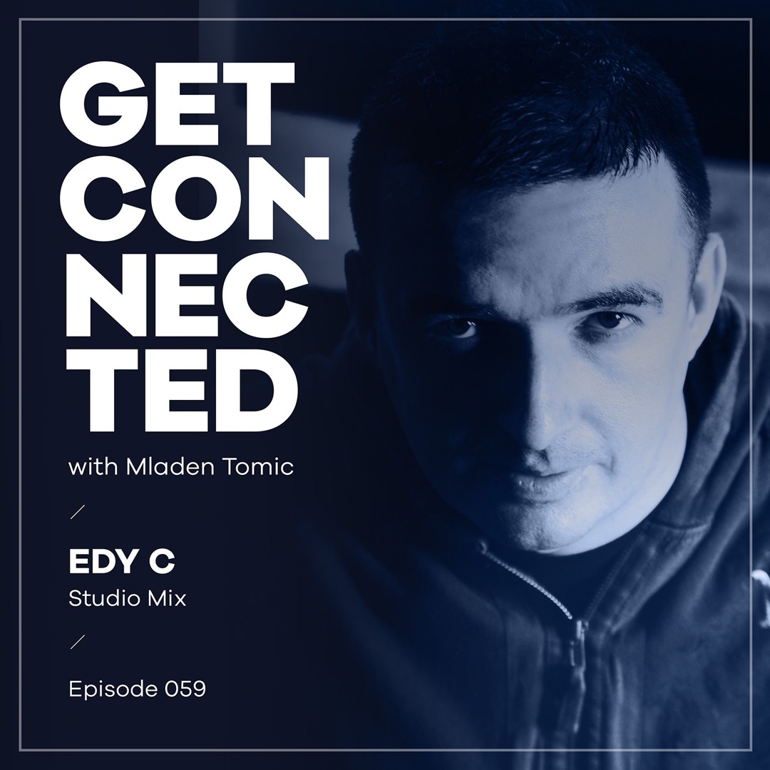 Cover von Get Connected with Mladen Tomic - 059 - Guest Mix by Edy C