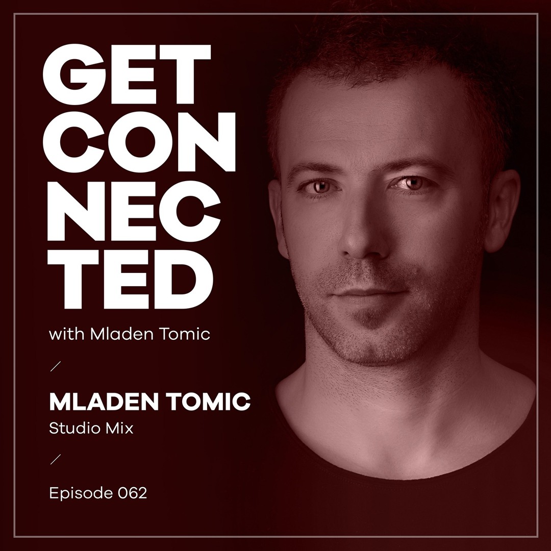 Cover von Get Connected with Mladen Tomic - 062 - Studio Mix