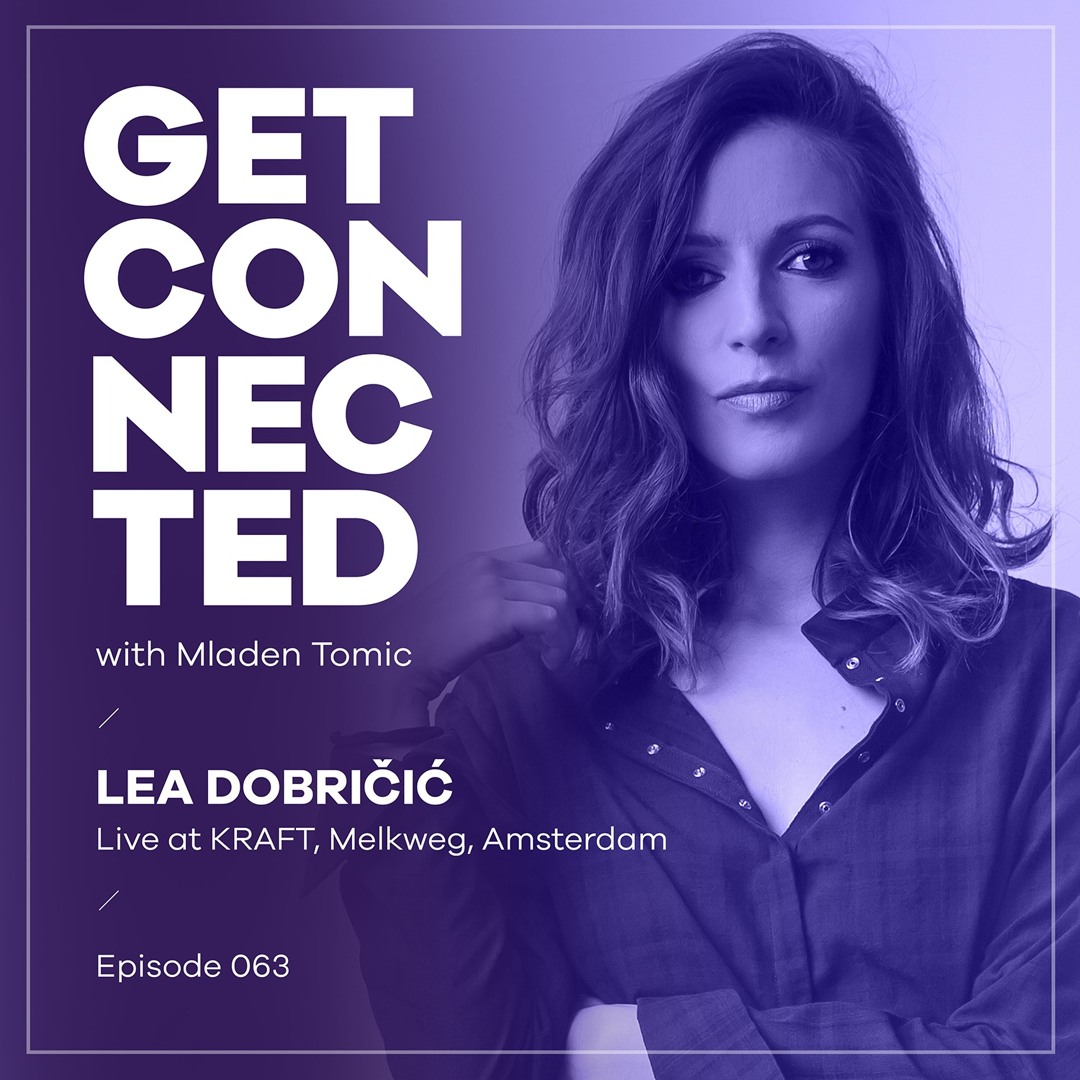 Cover von Get Connected with Mladen Tomic - 063 - Guest Mix by Lea Dobricic