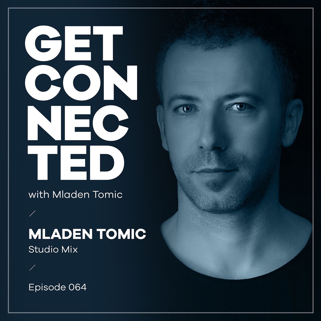 Cover von Get Connected with Mladen Tomic - 064 - Studio Mix