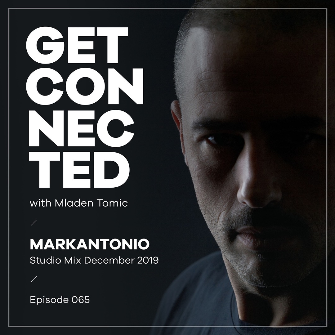 Cover von Get Connected with Mladen Tomic - 065 - Guest Mix by Markantonio