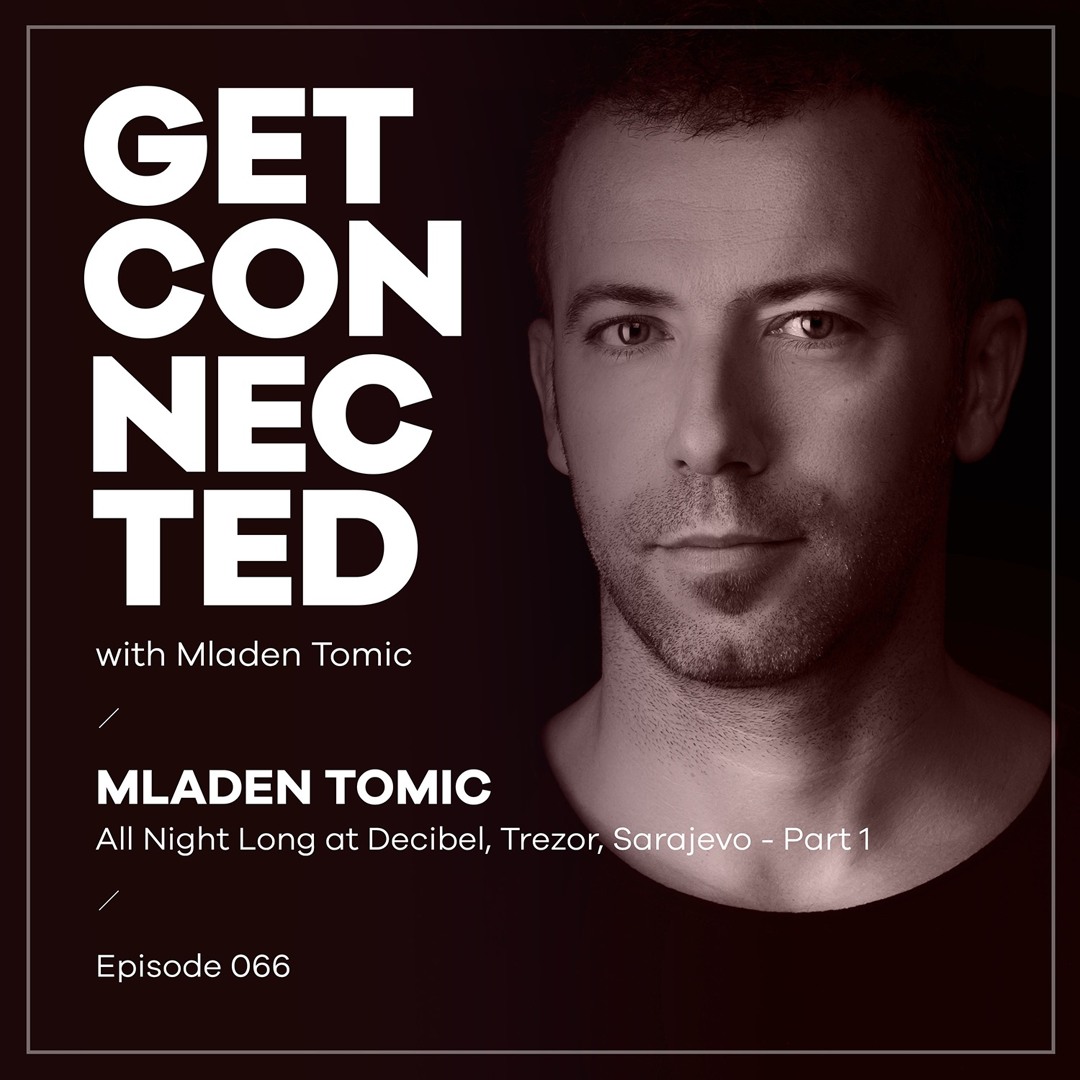 Cover von Get Connected with Mladen Tomic - 066 - All Night Long at Trezor, Sarajevo - Part 1