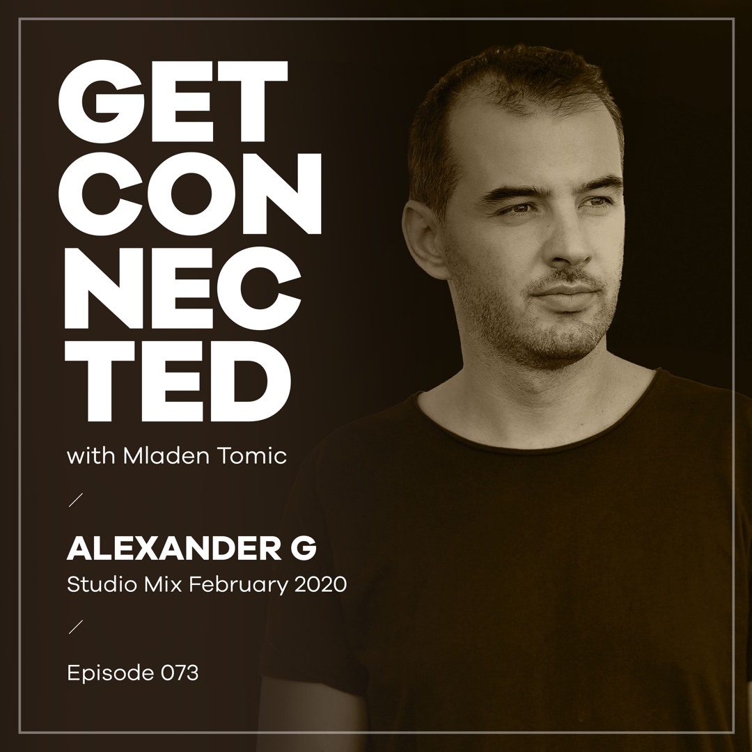 Cover von Get Connected with Mladen Tomic - 073 - Guest Mix by Alexander G
