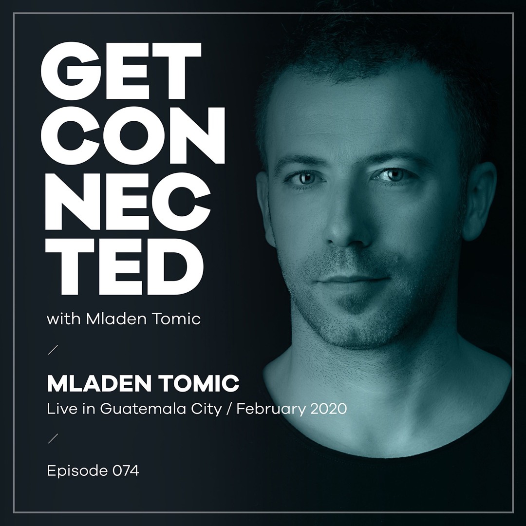 Cover von Get Connected with Mladen Tomic - 074 - Live In Guatemala City, February 2020