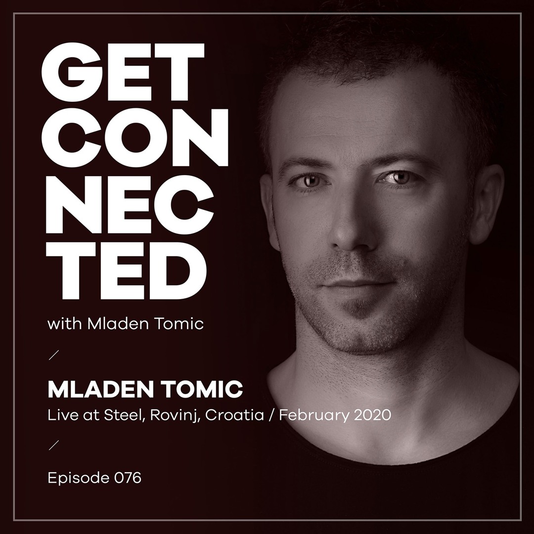 Cover von Get Connected with Mladen Tomic - 076 - Live at Steel, Rovinj, Croatia