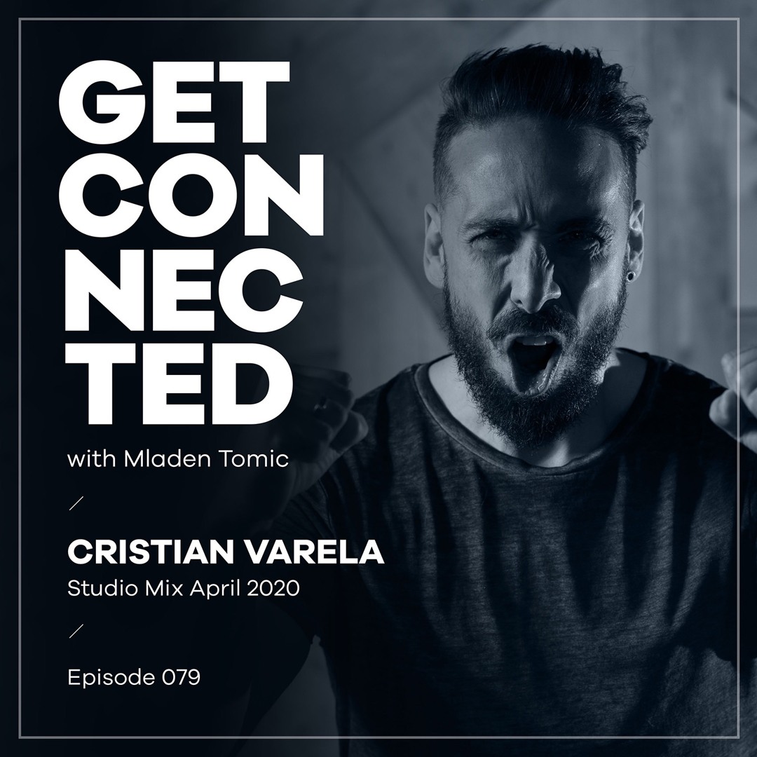 Cover von Get Connected with Mladen Tomic - 079 - Guest Mix by Cristian Varela