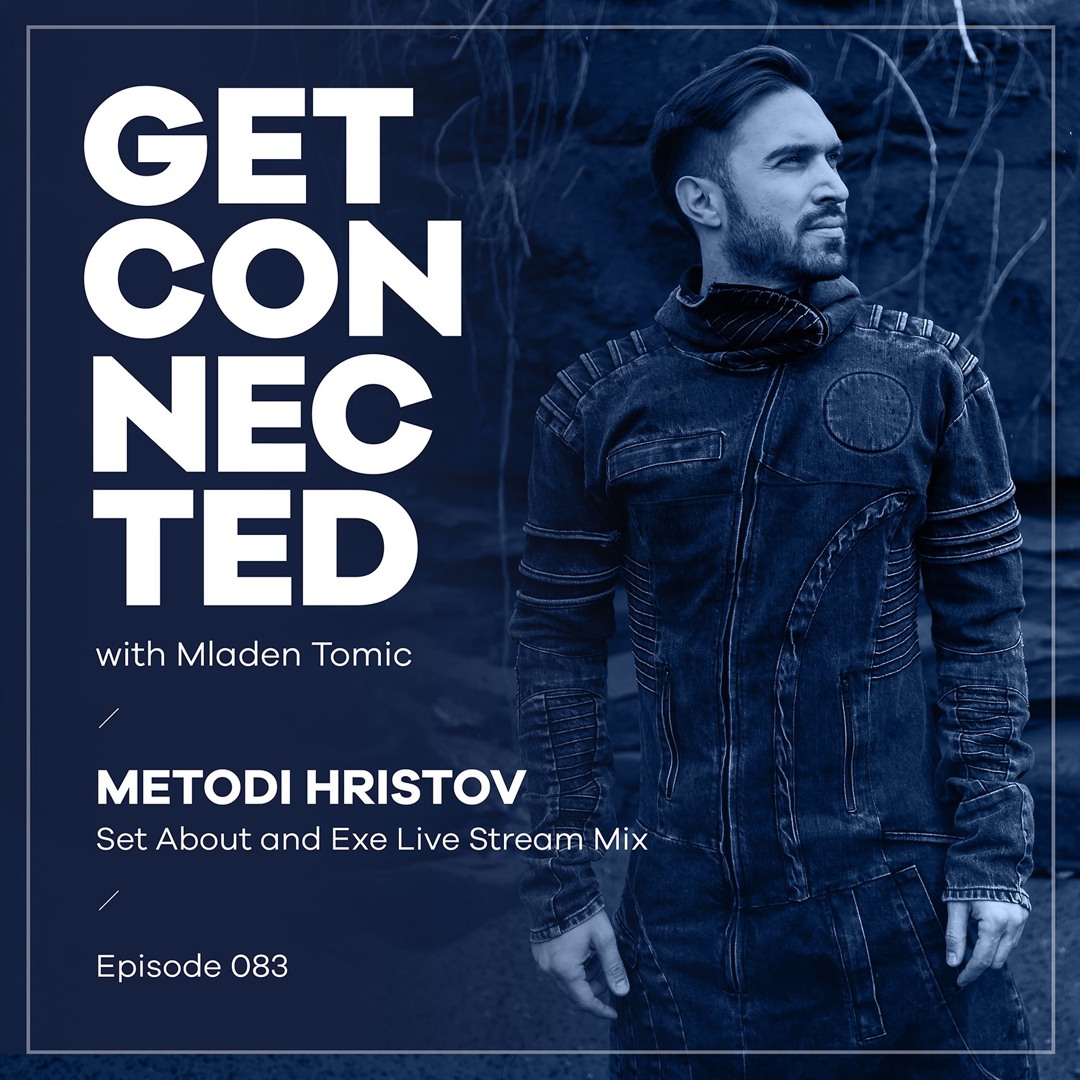 Cover von Get Connected with Mladen Tomic - 083 - Guest Mix by Metodi Hristov