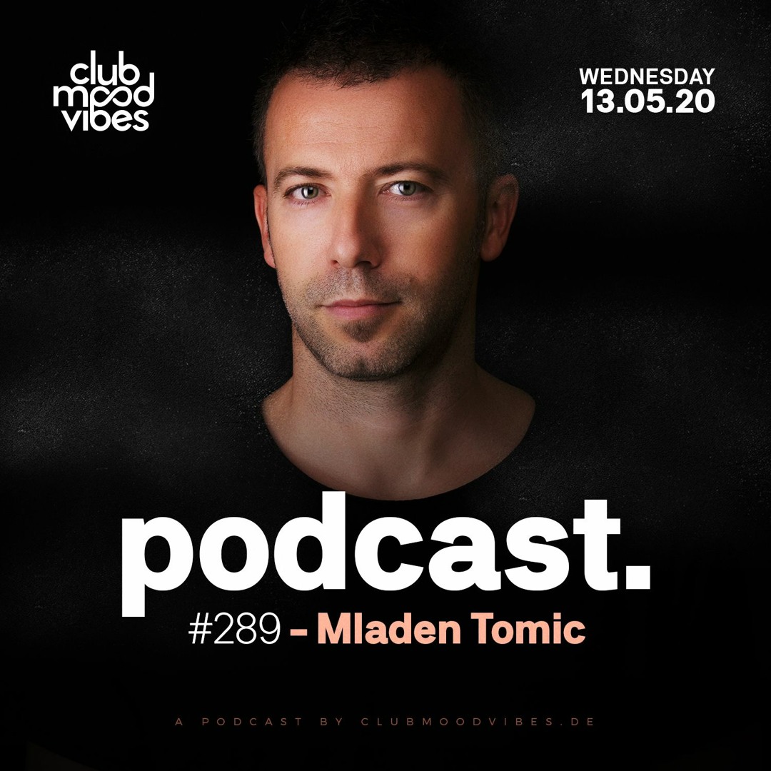Cover von Club Mood Vibes Podcast #289: Mladen Tomic