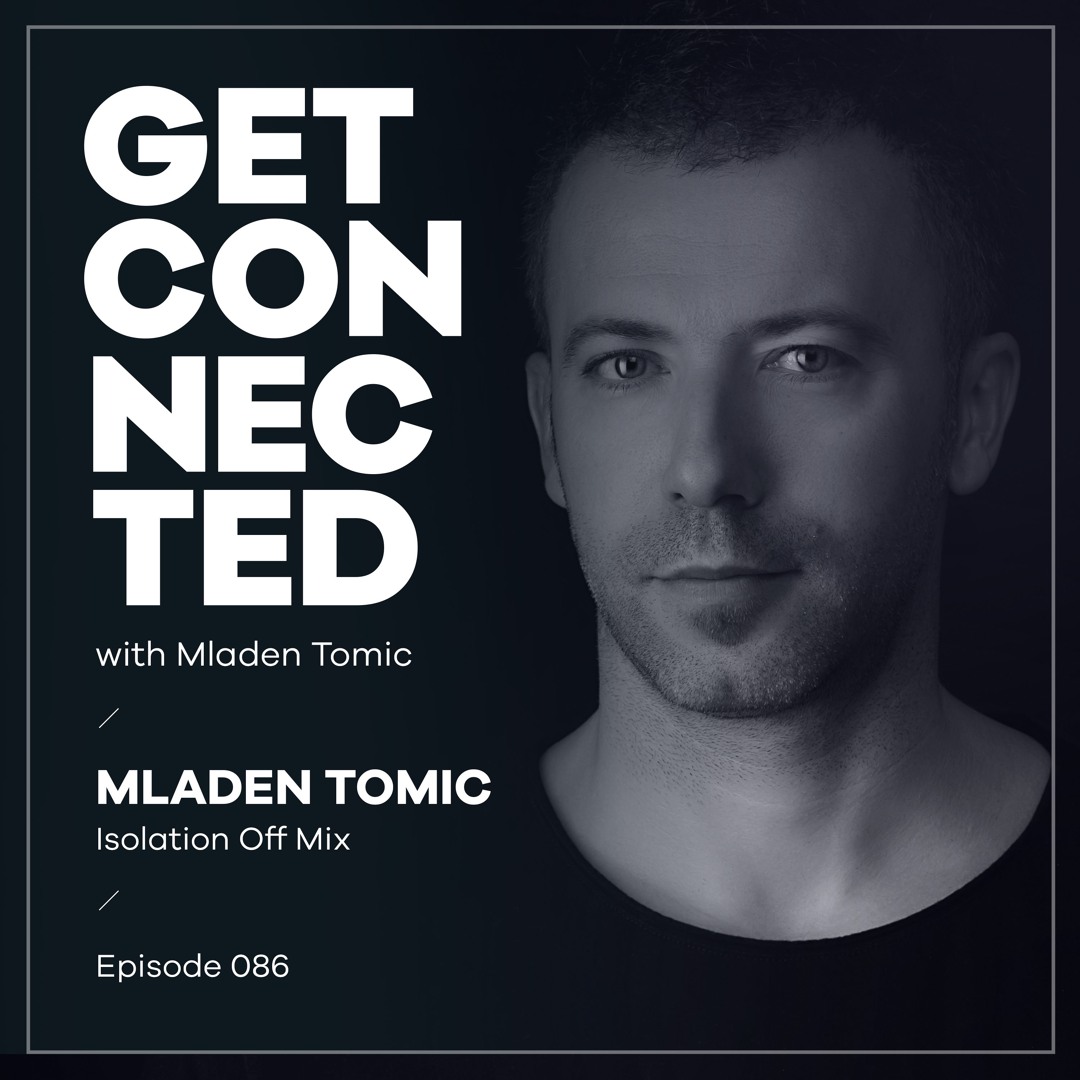 Cover von Get Connected With Mladen Tomic - 086 - Isolation Off Mix