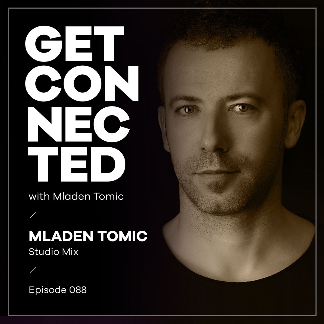 Cover von Get Connected With Mladen Tomic - 088 - Studio Mix