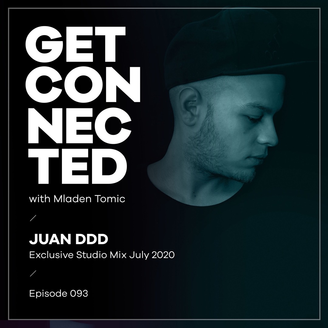 Cover von Get Connected with Mladen Tomic - 093 - Guest Mix by Juan DDD