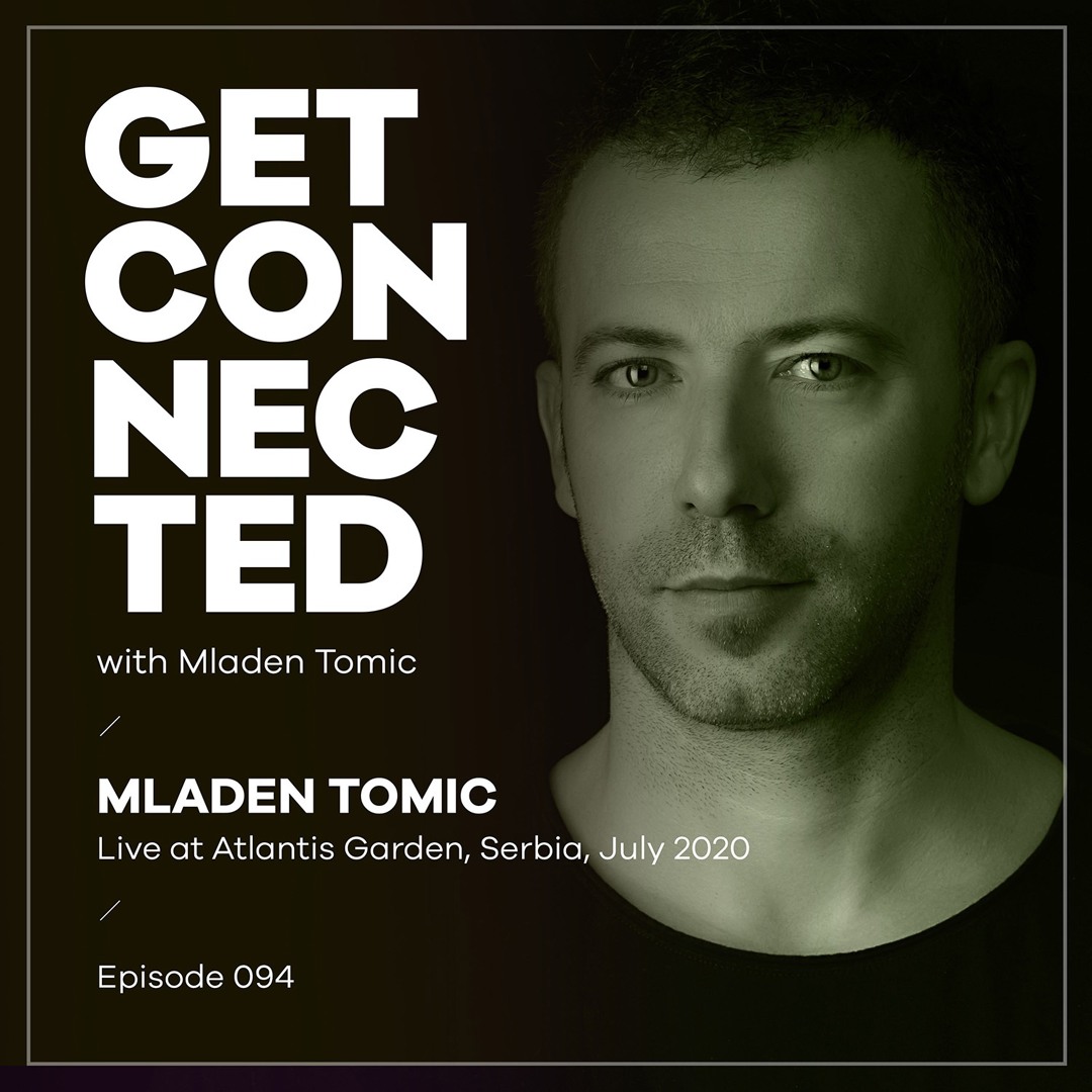 Cover von Get Connected with Mladen Tomic - 094 - Live at Atlantis Garden, Serbia