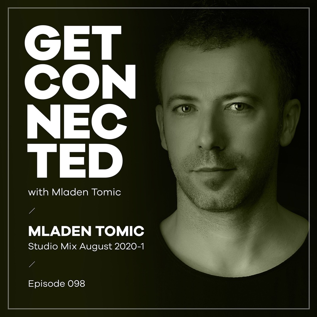 Cover von Get Connected with Mladen Tomic - 098 - Studio Mix August 2020