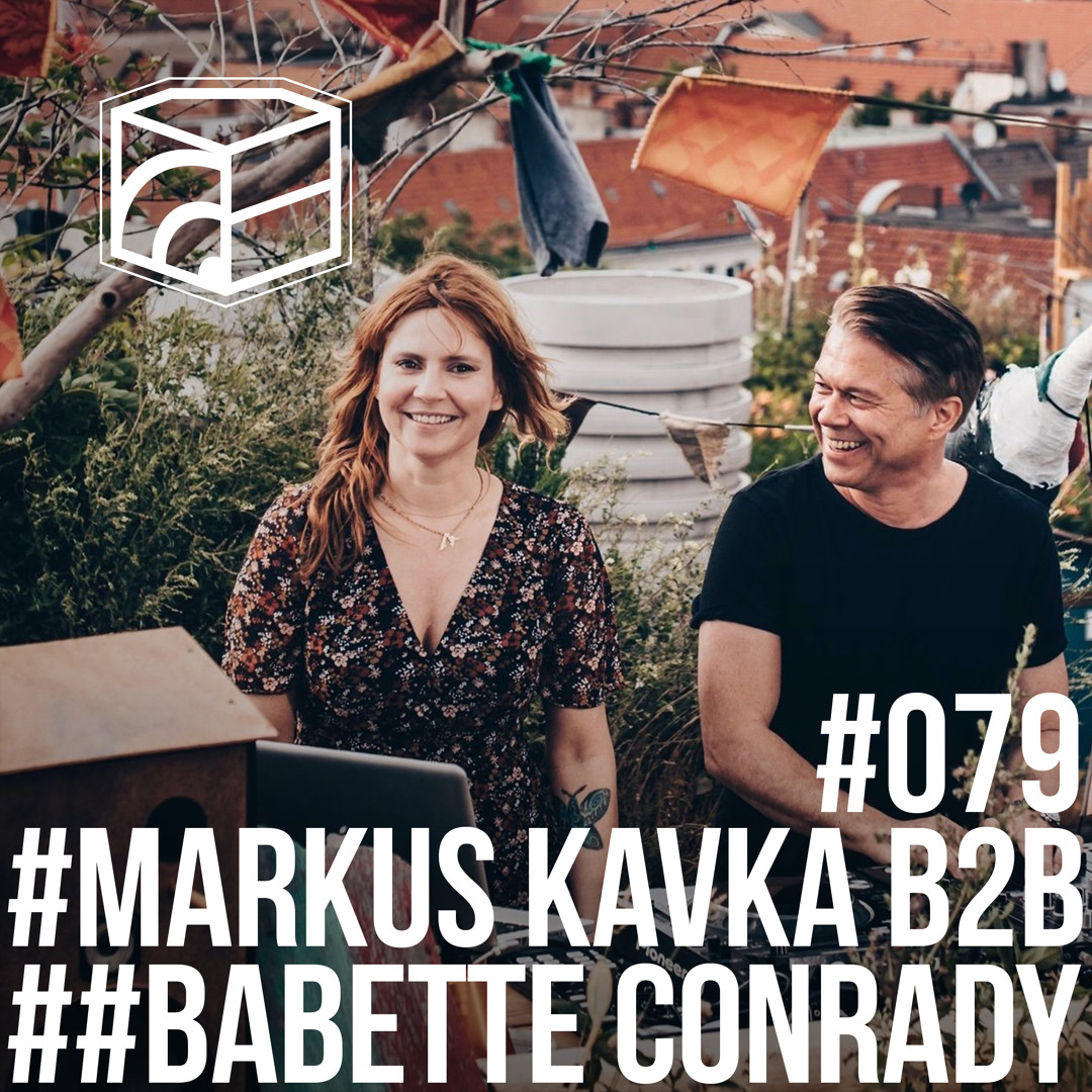 Cover von Markus Kavka b2b Babette Conrady - Jeden Tag ein Set Podcast 079