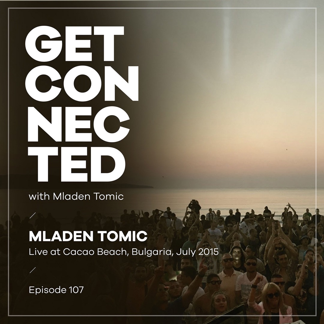 Cover von Get Connected with Mladen Tomic - 107 - Live at Cacao Beach - July 2015