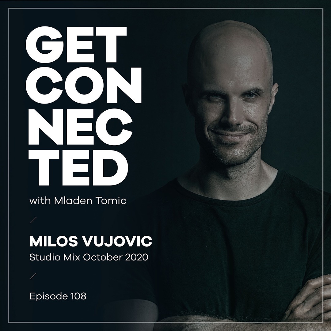Cover von Get Connected with Mladen Tomic - 108 - Guest Mix by Milos Vujovic