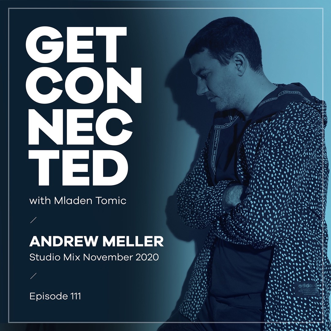 Cover von Get Connected with Mladen Tomic - 111 - Guest Mix by Andrew Meller