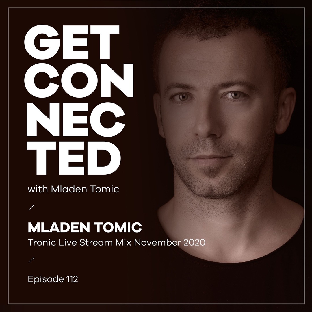 Cover von Get Connected with Mladen Tomic - 112 - Tronic Live Stream Mix November 2020