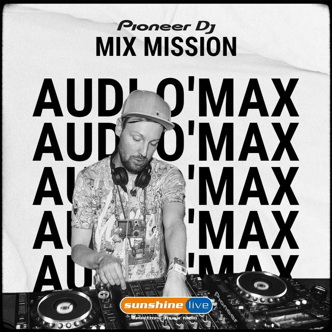 Cover von Audi O'Max I sunshine live Pioneer DJ Mix Mission (Jeden Tag ein Set Showcase)